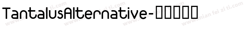 TantalusAlternative字体转换