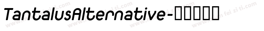 TantalusAlternative字体转换