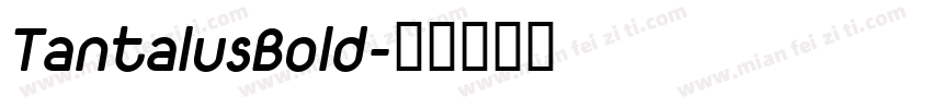 TantalusBold字体转换