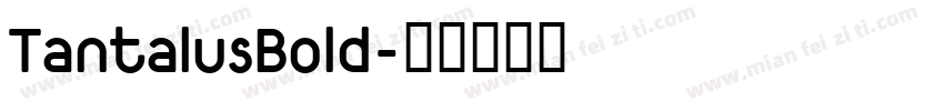 TantalusBold字体转换