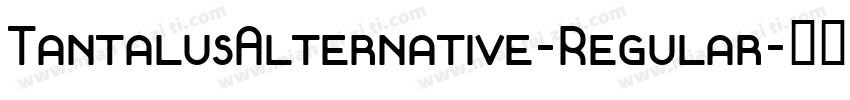 TantalusAlternative-Regular字体转换