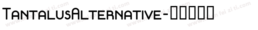 TantalusAlternative字体转换