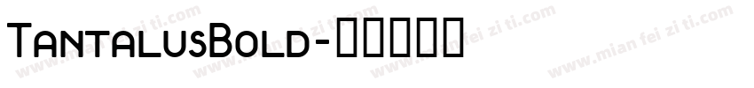 TantalusBold字体转换