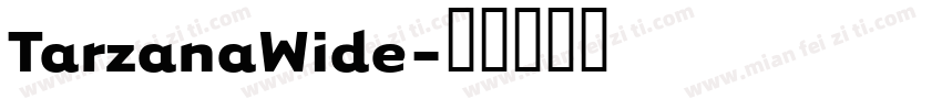 TarzanaWide字体转换