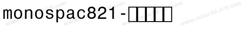 monospac821字体转换