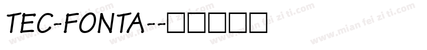 TEC-FONTA-字体转换
