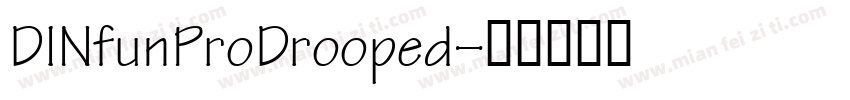 DINfunProDrooped字体转换