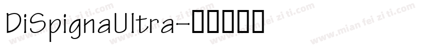 DiSpignaUltra字体转换