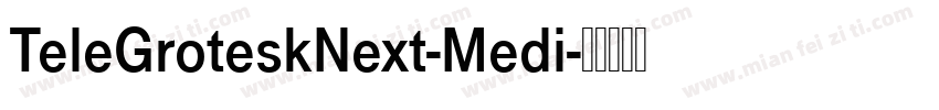TeleGroteskNext-Medi字体转换