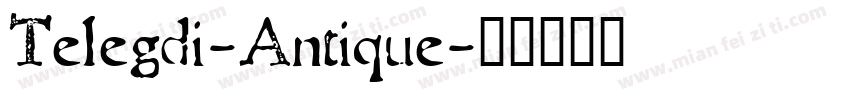 Telegdi-Antique字体转换