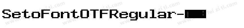SetoFontOTFRegular字体转换