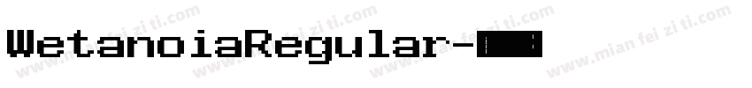 WetanoiaRegular字体转换