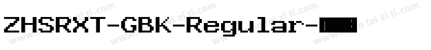 ZHSRXT-GBK-Regular字体转换