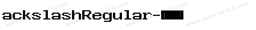 ackslashRegular字体转换