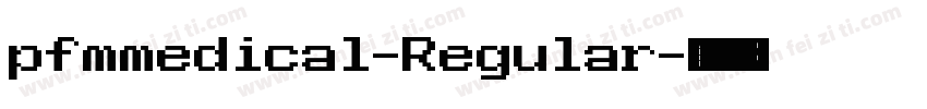 pfmmedical-Regular字体转换