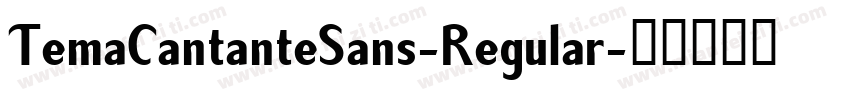 TemaCantanteSans-Regular字体转换