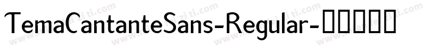 TemaCantanteSans-Regular字体转换