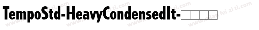 TempoStd-HeavyCondensedIt字体转换