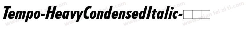Tempo-HeavyCondensedItalic字体转换