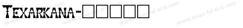 Texarkana字体转换