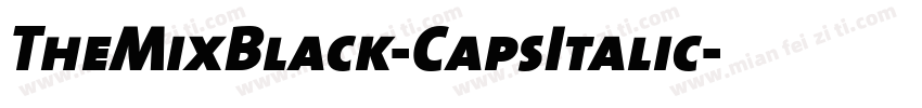TheMixBlack-CapsItalic字体转换