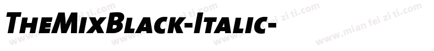 TheMixBlack-Italic字体转换