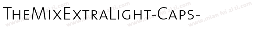 TheMixExtraLight-Caps字体转换