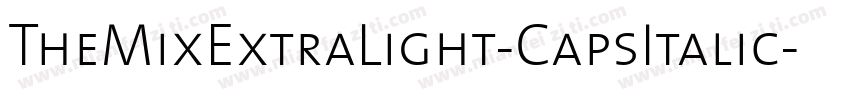 TheMixExtraLight-CapsItalic字体转换