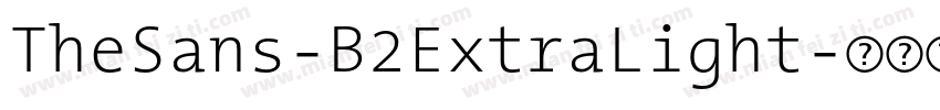 TheSans-B2ExtraLight字体转换
