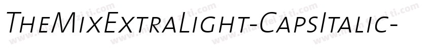 TheMixExtraLight-CapsItalic字体转换