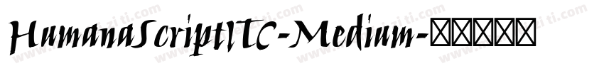 HumanaScriptITC-Medium字体转换