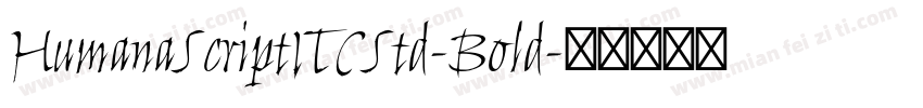 HumanaScriptITCStd-Bold字体转换