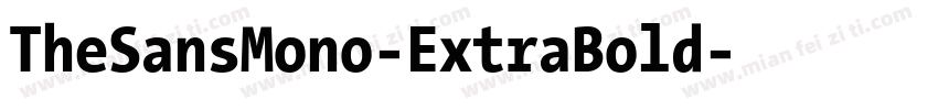 TheSansMono-ExtraBold字体转换