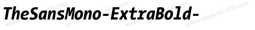 TheSansMono-ExtraBold字体转换