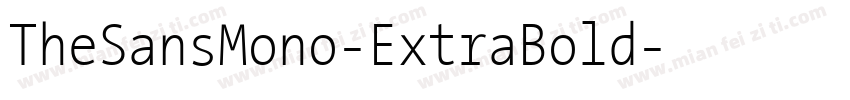 TheSansMono-ExtraBold字体转换