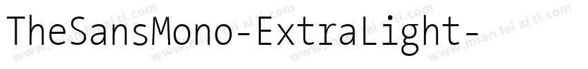 TheSansMono-ExtraLight字体转换