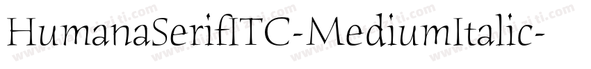 HumanaSerifITC-MediumItalic字体转换