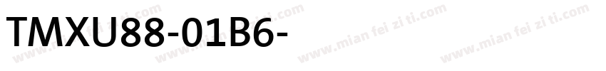 TMXU88-01B6字体转换