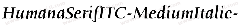 HumanaSerifITC-MediumItalic字体转换