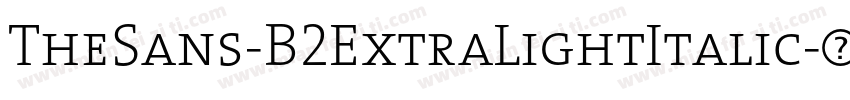 TheSans-B2ExtraLightItalic字体转换