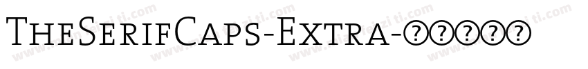 TheSerifCaps-Extra字体转换