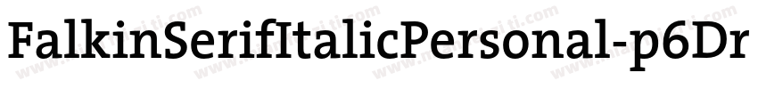 FalkinSerifItalicPersonal-p6Dr字体转换