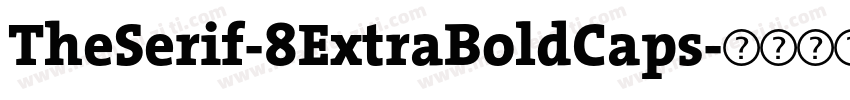 TheSerif-8ExtraBoldCaps字体转换