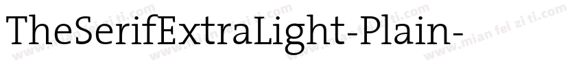 TheSerifExtraLight-Plain字体转换