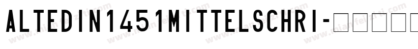 altedin1451mittelschri字体转换
