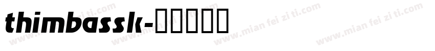 thimbassk字体转换