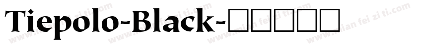 Tiepolo-Black字体转换