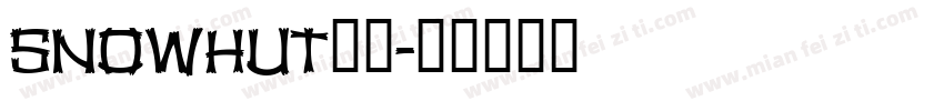 SnowHut字体字体转换