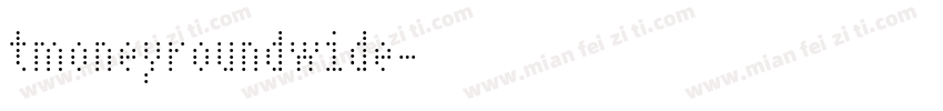 tmoneyroundwide字体转换