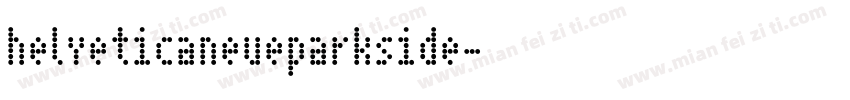 helveticaneueparkside字体转换